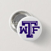 Badge Rond 2,50 Cm WTF (automnes de Wichita, TX) (Devant & derrière)