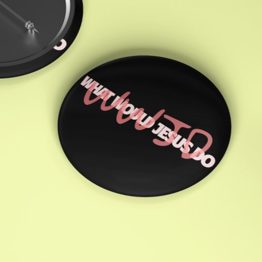 Badge Rond 2,50 Cm WWJD – What Would Jesus *Actually* Do? Button