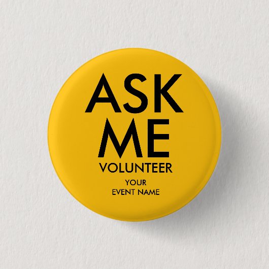 Badge Rond 2,50 Cm Yellow Ask Me Volunteer Charity Event  (Devant)