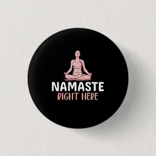 Badge Rond 2,50 Cm Yoga Lover Yoga Namaste ici