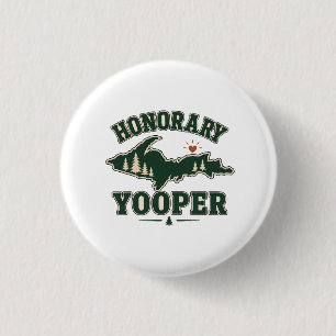 Badge Rond 2,50 Cm Yooper honoraire - Péninsule supérieure du Michiga