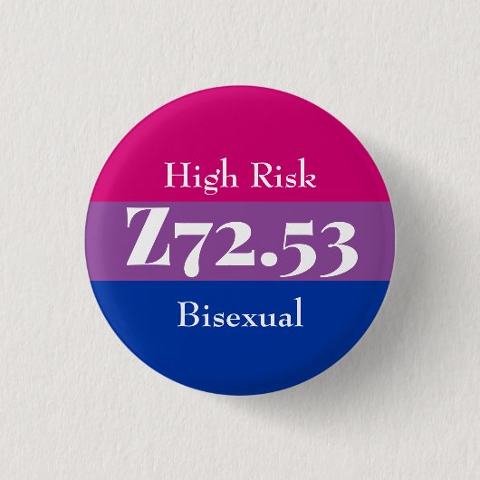 Badge Rond 2,50 Cm Z72.53 : Bisexuel à haut risque (Devant)