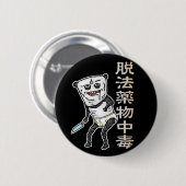 BADGE ROND 5 CM 薬物中毒パンダ (Devant & derrière)