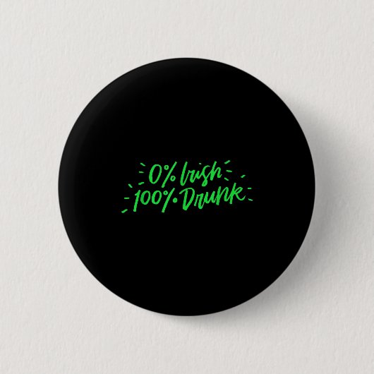 Badge Rond 5 Cm 0% Irish 100% Drunk Funny St Patricks Day Gift Sai (Devant)