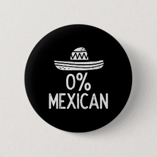 Badge Rond 5 Cm 0% Mexicain Drôle Cinco De Mayo Mexicain Fiesta Ho