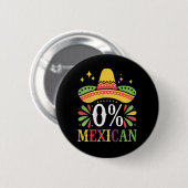 Badge Rond 5 Cm 0% Mexicain Zéro Pour Cent Drôle Cinco De Mayo (Devant & derrière)