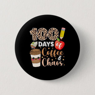 Badge Rond 5 Cm 100 Jours De Café Chaos 100E Jour De L'École