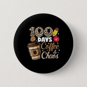 Badge Rond 5 Cm 100 Jours De Café Chaos Chemise 100E Jour De
