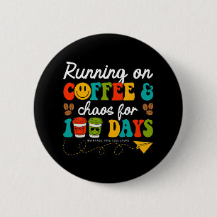 Badge Rond 5 Cm 100 Jours De Café Et D'Amme; Enseignant Du Chaos 1