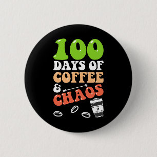 Badge Rond 5 Cm 100 Jours de café et de chaos 100e jour école Teac