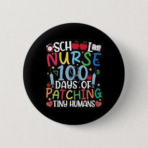 Badge Rond 5 Cm 100 Jours De Patching Tiny Humans Nurse 100th Day