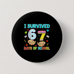 Badge Rond 5 Cm 100 jours d'école j'ai survécu 67 jours d'école Te