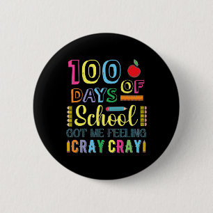 Badge Rond 5 Cm 100 Jours D'École M'Ont Fait Sentir Cray Cray Fun