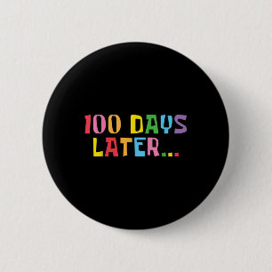 Badge Rond 5 Cm 100 Jours Plus Tard 100E Jour D'Enseignants À L'Éc