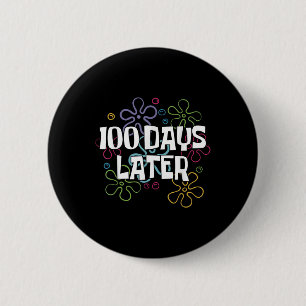 Badge Rond 5 Cm 100 Jours Plus Tard Chemise 100 Jours D'Enseignant