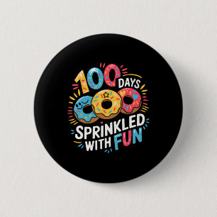 Badge Rond 5 Cm 100 Jours Saupoudrés De Donuts Amusants Joyeux 100