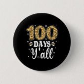 Badge Rond 5 Cm 100 Jours Y'all Enseignant Femmes Hommes Enfants 1 (Devant)
