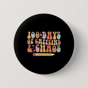 Badge Rond 5 Cm 100e Jour D'Enseignant 100 Jours De Caféine A