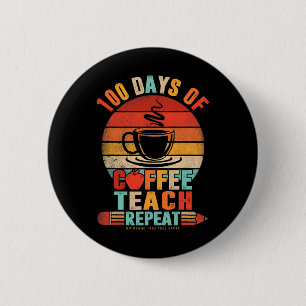 Badge Rond 5 Cm 100ème Jour De L'École Enseignants Rétro Boire Caf