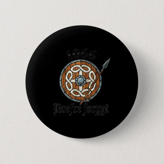 Badge Rond 5 Cm 1066 Naefre Forgyt Never Forget Viking England His (Devant)