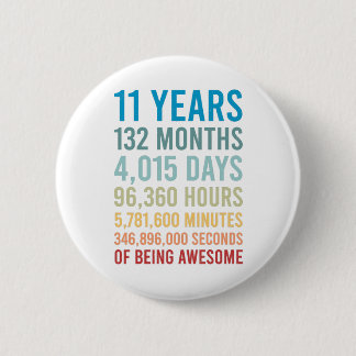 Badge Rond 5 Cm 11 Ans 132 Mois 4015 Jours Être Une Naissance Magn