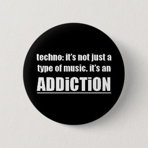Badge Rond 5 Cm 13770 techno type musique addiction devise de préf
