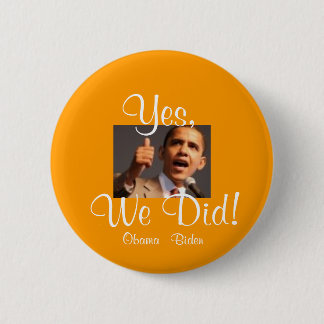 Badge Rond 5 Cm 171122957 Barak, oui, nous avons fait ! , Obama -