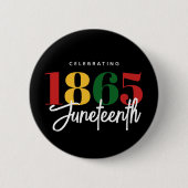 Badge Rond 5 Cm 1865 Liberté Célébration de l'histoire noire (Devant)