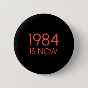Badge Rond 5 Cm 1984 est maintenant