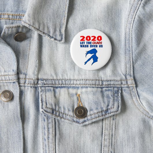 Badge Rond 5 Cm "2020 : Que le chaos s'agite sur nous" (En situation)