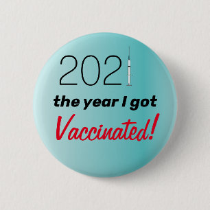 Badge Rond 5 Cm 2021 L'année où j'ai été vacciné