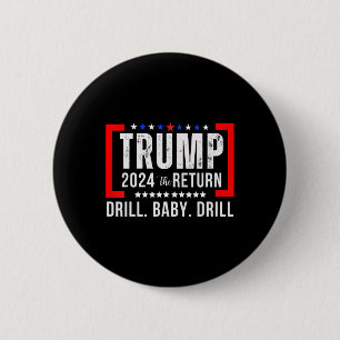 Badge Rond 5 Cm 2024 Drill Baby Funny Trump Lovers Vote For Trump