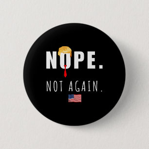 Badge Rond 5 Cm 2024 Pas de nouveau anti-Trump élection américaine