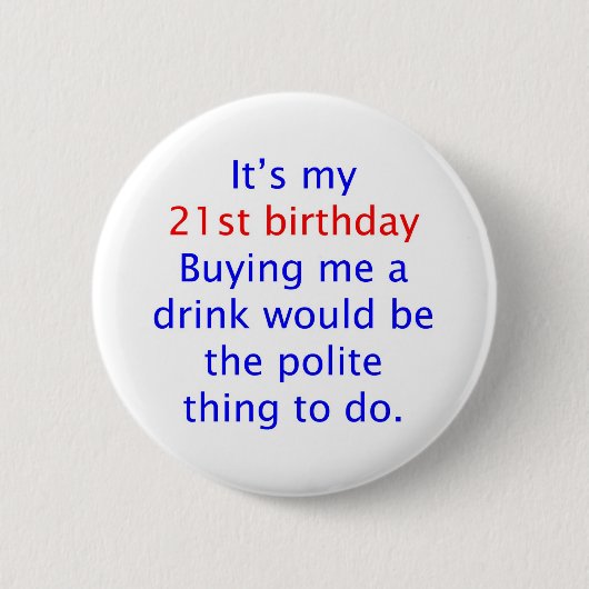 Badge Rond 5 Cm 21 m'achètent une boisson (Devant)