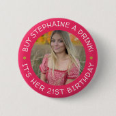 Badge Rond 5 Cm 21e anniversaire Achetez-moi un verre (Devant)