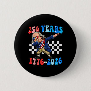 Badge Rond 5 Cm 250 ans Ben Franklin Dabbing 1776-2026 250e annive