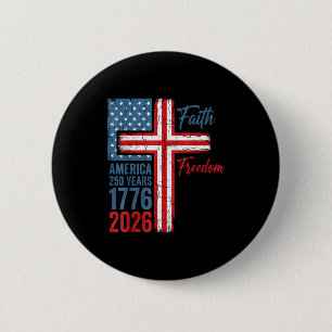 Badge Rond 5 Cm 250 ans de foi et de liberté chrétienne USA 250ème