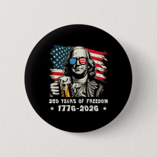 Badge Rond 5 Cm 250 Ans de Liberté Ben Franklin 250e Anniversaire