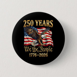 Badge Rond 5 Cm 250 Ans Nous Le Peuple 250e Anniversaire 4 Juillet