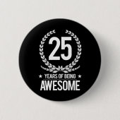 Badge Rond 5 Cm 25ème Anniversaire (25 ans d'être impressionnants) (Devant)