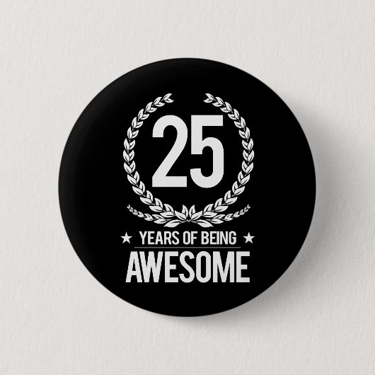 Badge Rond 5 Cm 25ème Anniversaire (25 ans d'être impressionnants) (Devant)