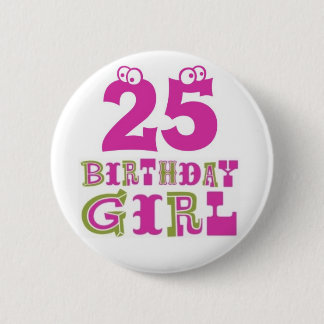 Badge Rond 5 Cm 25ème Insigne de bouton de fille d'anniversaire