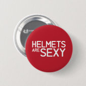 Badge Rond 5 Cm 2.25" Button: Helmets are Sexy (Devant & derrière)