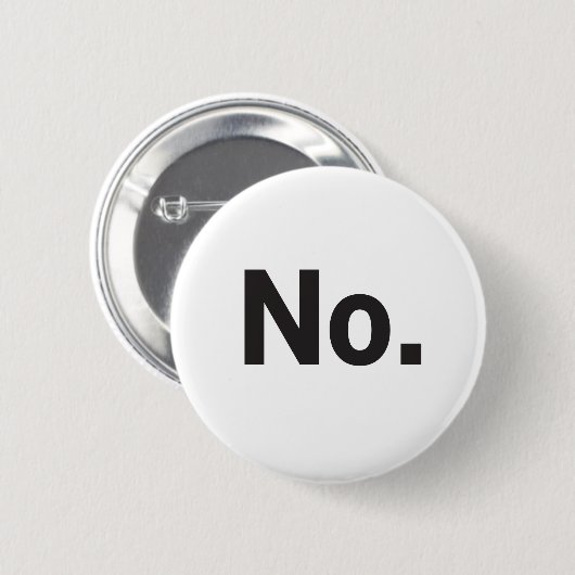 Badge Rond 5 Cm 2.25" Button: No. (Devant & derrière)