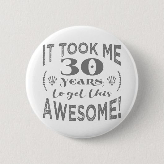 Badge Rond 5 Cm 30e anniversaire Awesome (Devant)