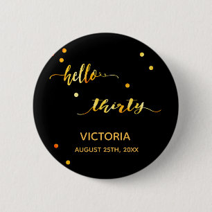 Badge Rond 5 Cm 30e anniversaire or noir bonjour 30 nom du script