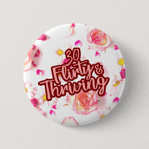 Badge Rond 5 Cm 30e anniversaire Trente coquine et florissante Ros