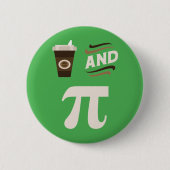Badge Rond 5 Cm 3.14 Café Et Pie Pi Pun Amusant Math Plaisanterie (Devant)