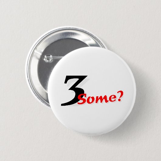 Badge Rond 5 Cm 3 certains ? (Devant & derrière)