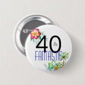Badge Rond 5 Cm 40 et quarantième fête d'anniversaire tropicale (Devant & derrière)